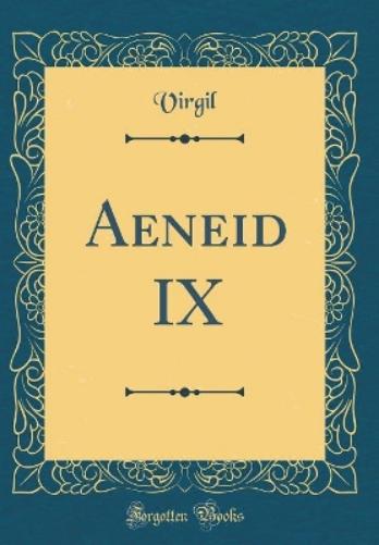 Aeneid IX (Classic Reprint)