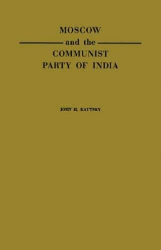 Moscow and the Communist Party of India