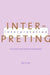Interpreting Interpretation