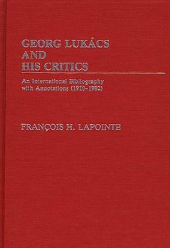 George Lukacs and His Critics