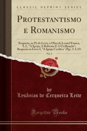 Protestantismo E Romanismo, Vol. 1