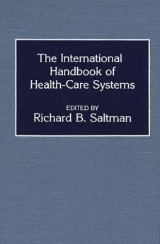 The International Handbook of Health Care Systems