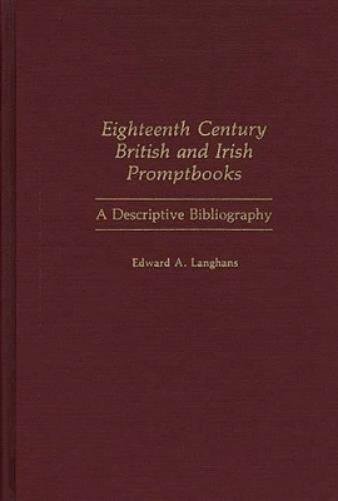 Eighteenth Century British and Irish Promptbooks