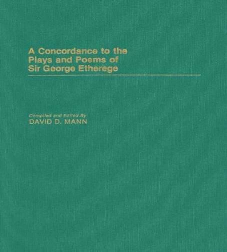 A Concordance to the Plays and Poems of Sir George Etherege