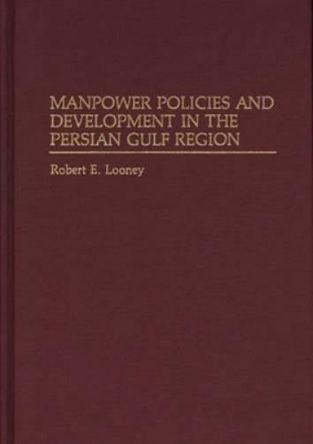 Manpower Policies and Development in the Persian Gulf Region
