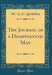 The Journal of a Disappointed Man (Classic Reprint)