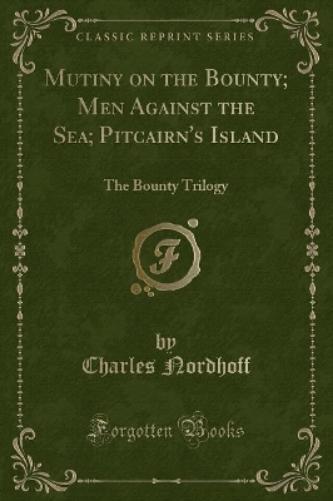 Mutiny on the Bounty; Men Against the Sea; Pitcairn's Island