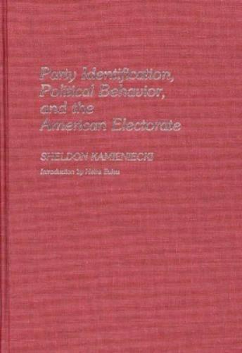 Party Identification, Political Behavior, and the American Electorate