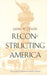 Reconstructing America