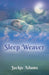 Sleep Weaver