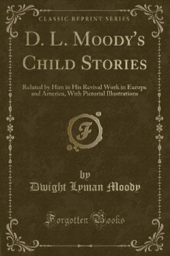 D. L. Moody's Child Stories