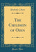 The Children of Odin (Classic Reprint)