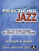 Practicing Jazz: A Creative Approach