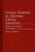 Foreign Students in American Library Education