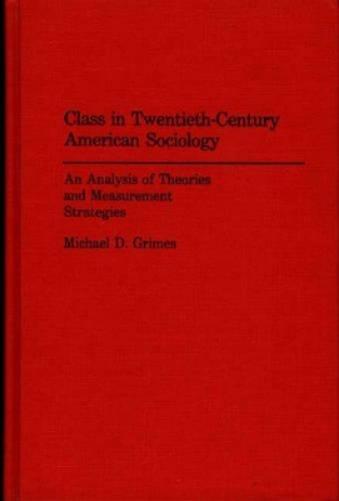 Class in Twentieth-Century American Sociology