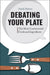 Debating Your Plate