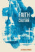 Faith That Sees Through the Culture