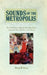 Sounds of the Metropolis