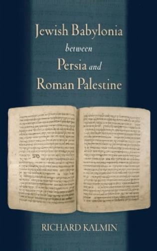 Jewish Babylonia between Persia and Roman Palestine