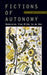 Fictions of Autonomy