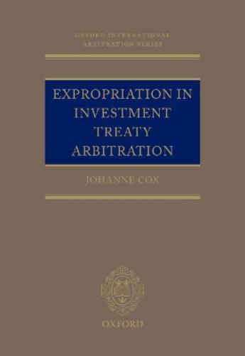 Expropriation in Investment Treaty Arbitration