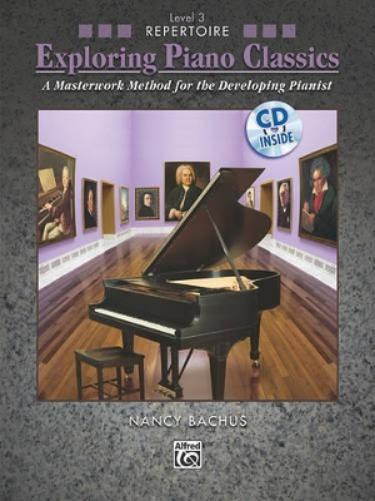 Exploring Piano Classics Repertoire, Level 3