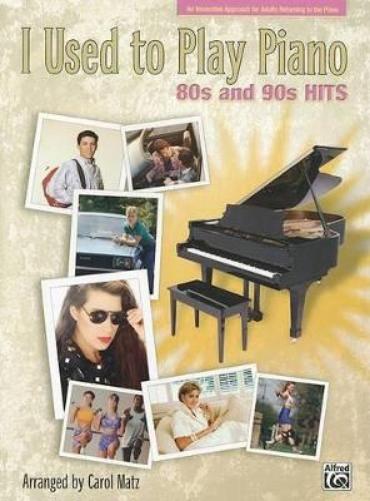 I Used to Play Piano 80s and 90s