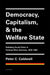 Democracy, Capitalism, and the Welfare State