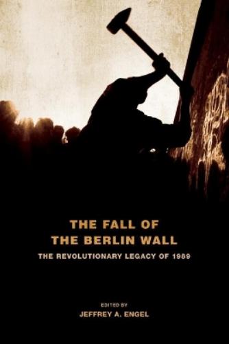 The Fall of the Berlin Wall