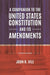 A Companion to the United States Constitution and Its Amendments