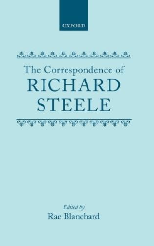 Corresp of Richard Steele C