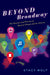 Beyond Broadway