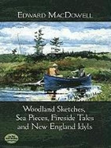 Woodland Sketches, Sea Pieces, Fireside Tales