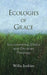 Ecologies of Grace