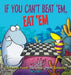If You Can't Beat 'Em, Eat 'Em