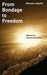 From Bondage to Freedom