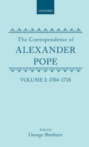 The Correspondence of Alexander Pope
