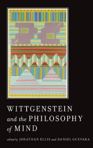 Wittgenstein and the Philosophy of Mind