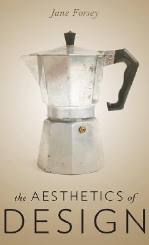 The Aesthetics of Design