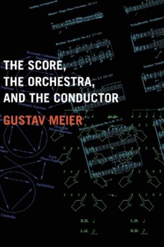 The Score, the Orchestra, and the Conductor