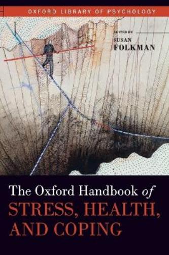 The Oxford Handbook of Stress, Health, and Coping