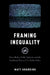 Framing Inequality