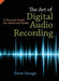 The Art of Digital Audio Recording