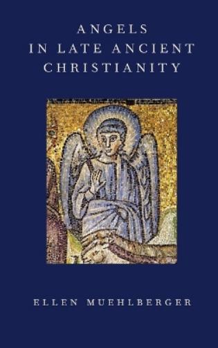 Angels in Late Ancient Christianity