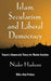 Islam, Secularism, and Liberal Democracy