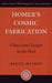 Homer's Cosmic Fabrication
