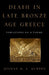 Death in Late Bronze Age Greece