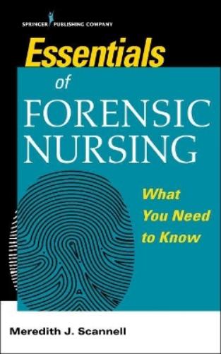 Essentials of Forensic Nursing