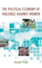 The Political Economy of Violence against Women