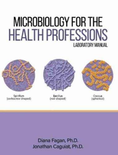 Microbiology for the Health Professions Lab Manual